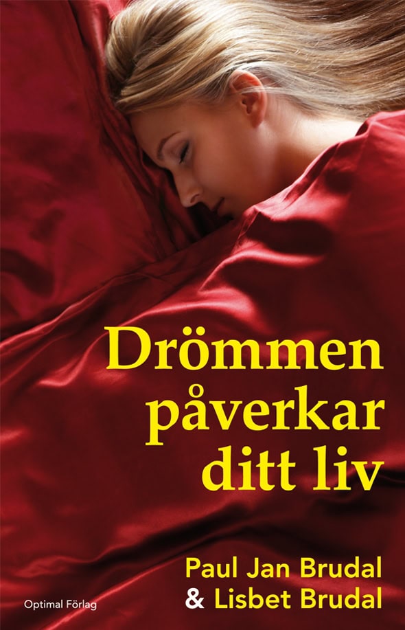 Brudal, Paul Jan ; Brudal, Lisbeth F. : Drömmen påverkar ditt liv