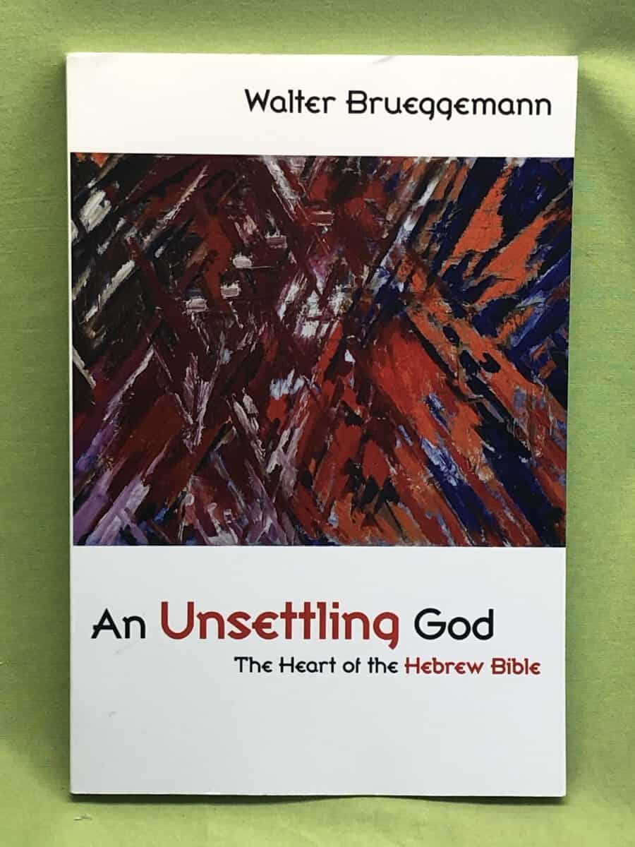 Brueggemann : Unsettling God