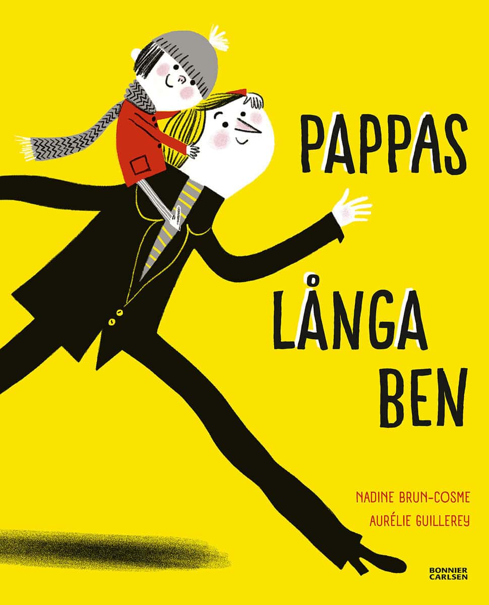 Brun-Cosme, Nadine ; Guillerey, Aurélie : Pappas långa ben