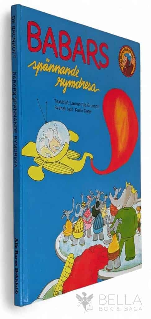 Brunhoff, Laurent de ; Darje, Karin : Babars spännande rymdresa