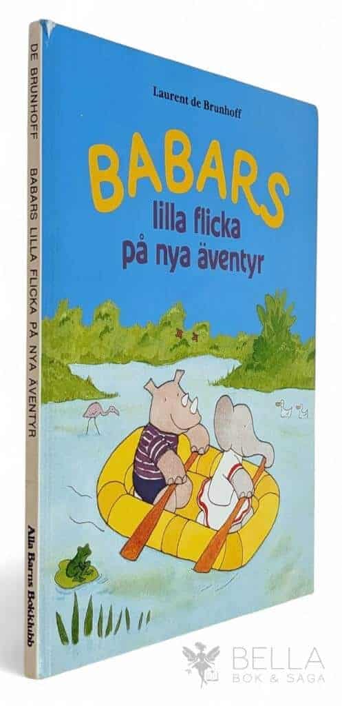 Brunhoff, Laurent de ; Hansson, Gun : Babars lilla flicka på nya äventyr