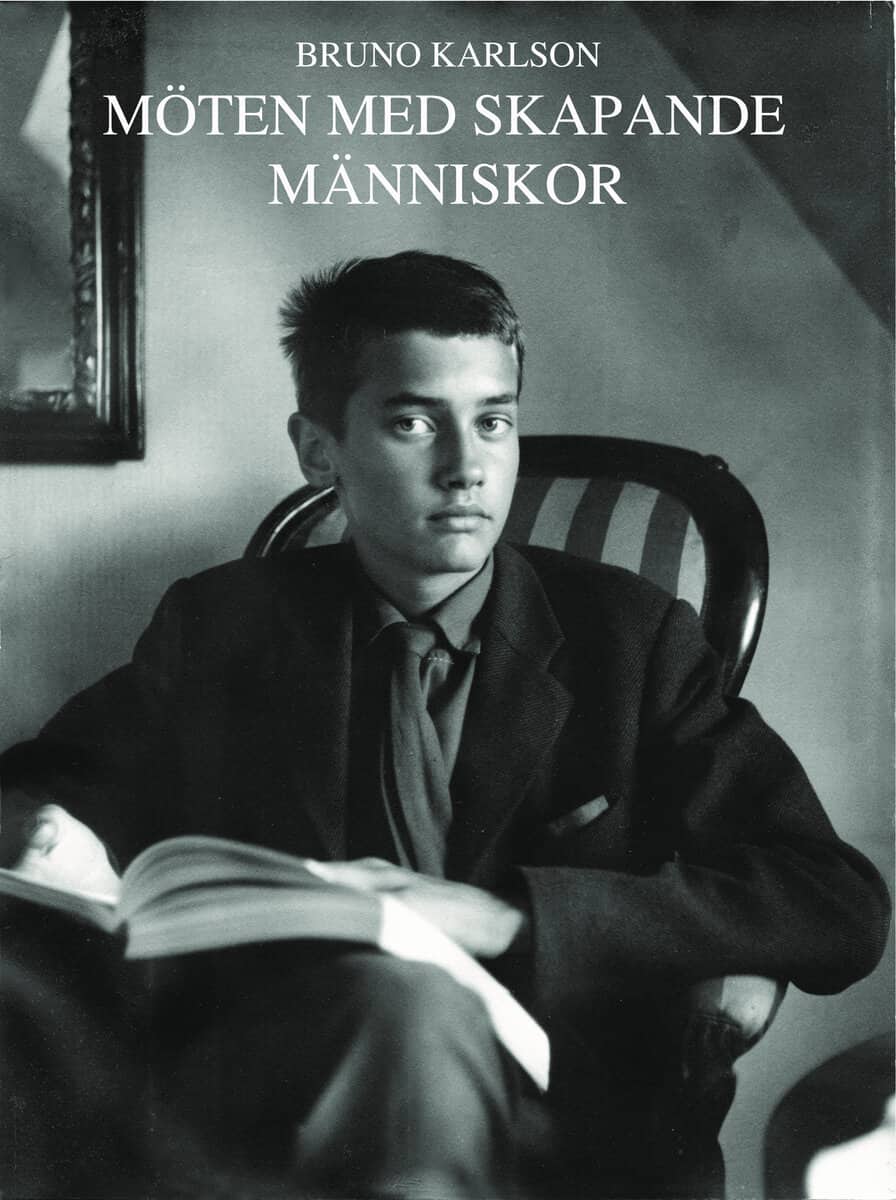 Bruno Karlson : Möten med skapande människor
