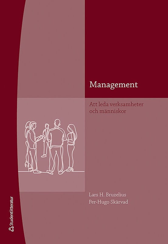 Bruzelius, Lars H. ; Skärvad, Per-Hugo : Management : att leda verksamheter och människor