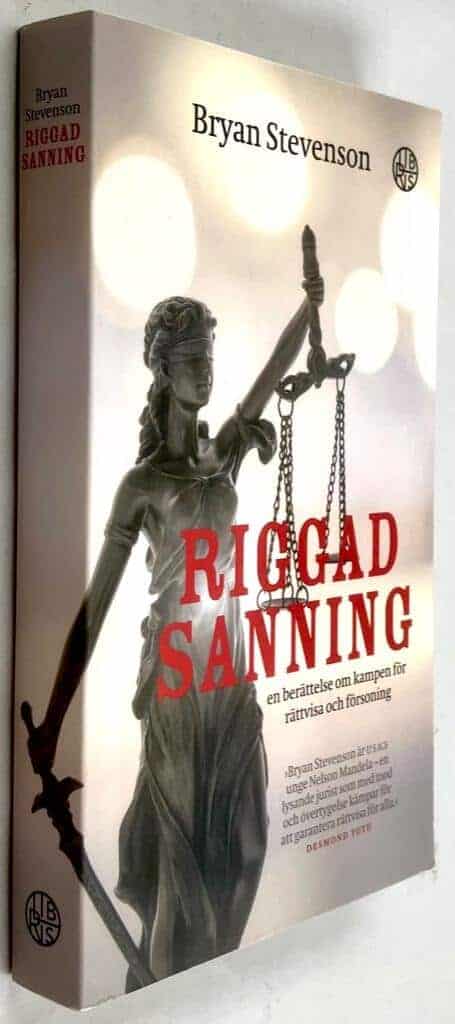 Bryan Stevenson : Riggad sanning