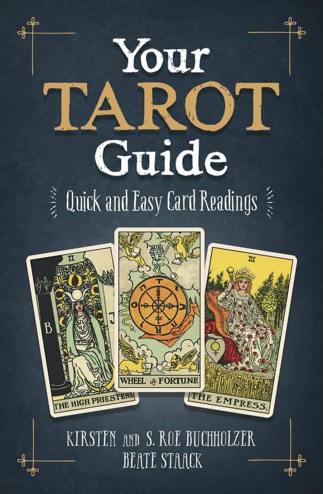 Buchholzer, Kirsten ; Buchholzer, S. Roe ; Staack, Beate : Your Tarot Guide