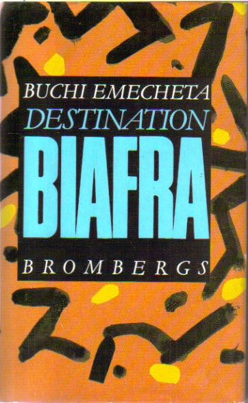 Buchi Emecheta : Destination Biafra