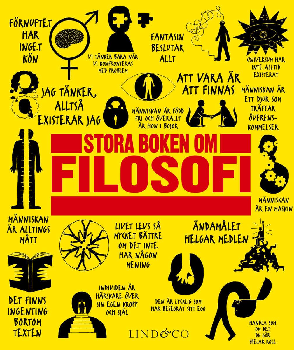 Buckingham, Will ; Burnham, Douglas ; Hill, Clive ; King, Peter J. ; Marenbon, John ; Weeks, Marcus : Stora boken om filosofi