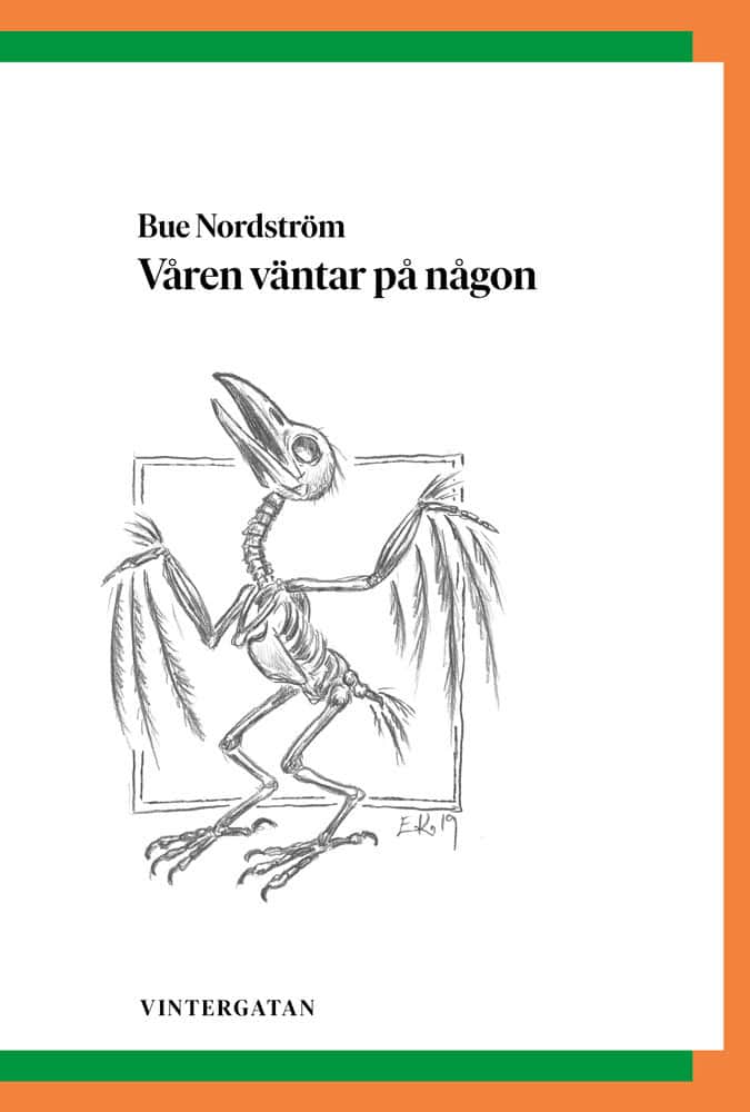 Bue Nordström : Våren väntar på någon