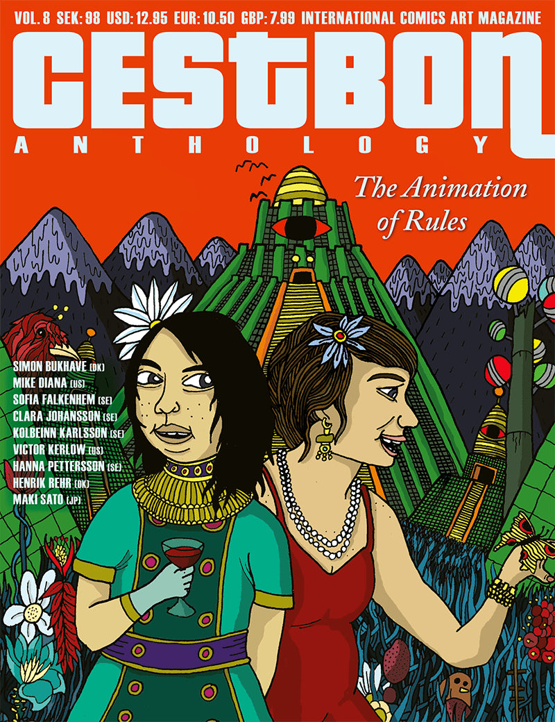 Bukhave, Simon ; Diana, Mike ; Falkenhem, Sofia ; Johansson, Clara ; Karlsson, Kolbeinn ; Kerlow, Victor ; Petersson, Hanna ; Rehr, Henrik ; Sato, Maki : C´est Bon Anthology Vol. 8, The Animation of Rules