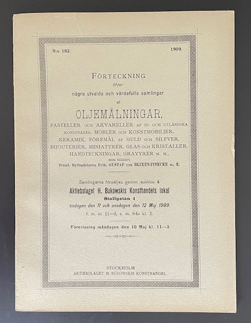 Bukowski katalog nr 182. : [Frih. Gustaf von Blixen-Fineckes samling] Förteckning öfver några utvalda och värdefulla samlingar af oljemålningar och...