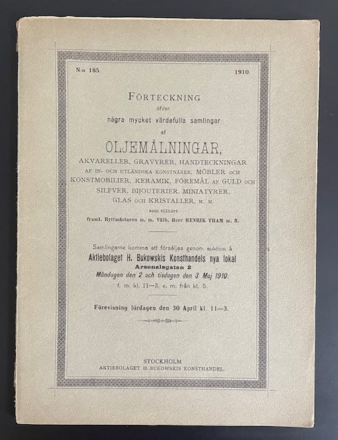 Bukowski katalog nr 185. : [Henrik Thams samling]. Förteckning oljemålningar, akvareller, gravyrer, handteckningar av in-och utländska konstnärer, möbler och konstmobilier, skulpturer, kermaik, föremål av guld och silfver, bijouterier, miniatyrer, glas och kristaller m.m.