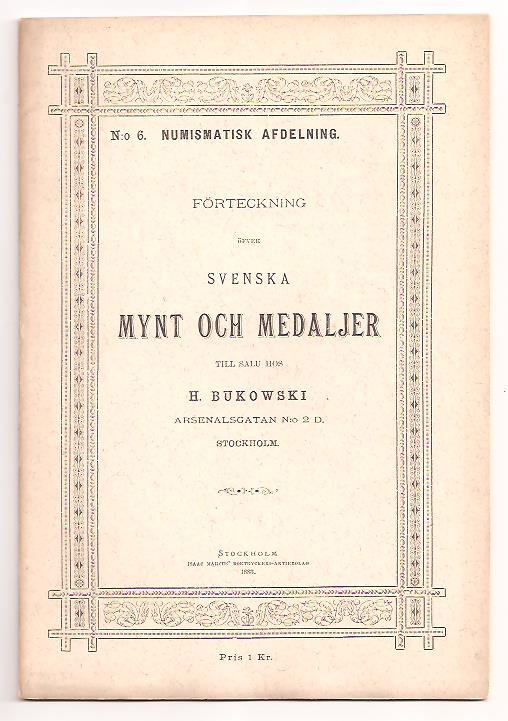 Bukowski katalog nr 6 : Numismatisk Afdelning - Förteckning öfver svenska mynt och medaljer