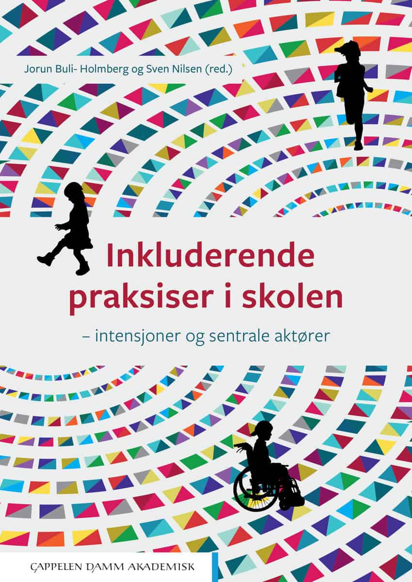 Buli-Holmberg, Jorun ; Nilsen, Sven [red.] : Inkluderende praksiser i skolen