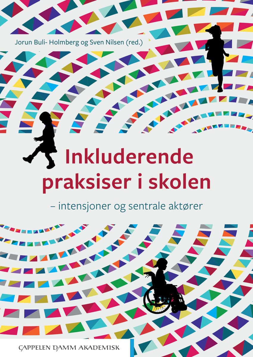 Buli-Holmberg, Jorun ; Nilsen, Sven [red.] : Inkluderende praksiser i skolen