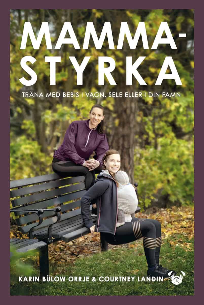 Bülow Orrje, Karin ; Landin, Courtney : Mammastyrka