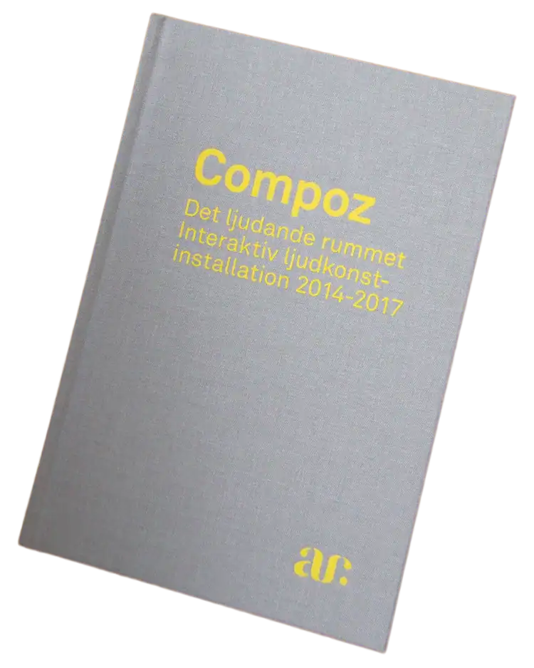 Bunnskog, Magnus ; Gómez García, Denis ; Eriksson, Anna-Carin ; Järling, Lars ; Lennman, Ulf ; Sidvall, Kent ; Femling, Anton ; Wrangö, Marcus ; Stjerna, Åsa ; Frisk, Henrik : Compoz : det ljudande rummet - interaktiv ljudkonstinstallation 2014-2017