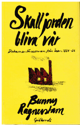 Bunny Ragnerstam : Skall jorden bliva vår
