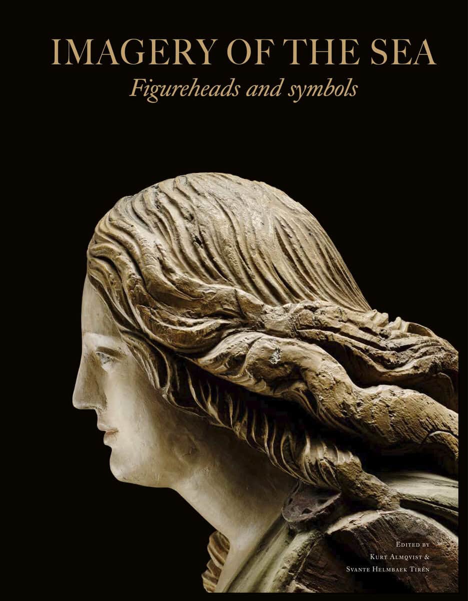 Bünz, Annika ; Einarsson, Lars ; Eriksson, Niklas ; Hocker, Fred ; Müller, Leos ; Rönnby, Johan ; Ulfstedt, Ingrid : The imagery of the sea : figureheads and symbols