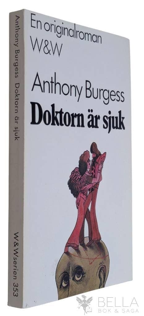 Burgess, Anthony ; Lundgren, Caj : Doktorn är sjuk