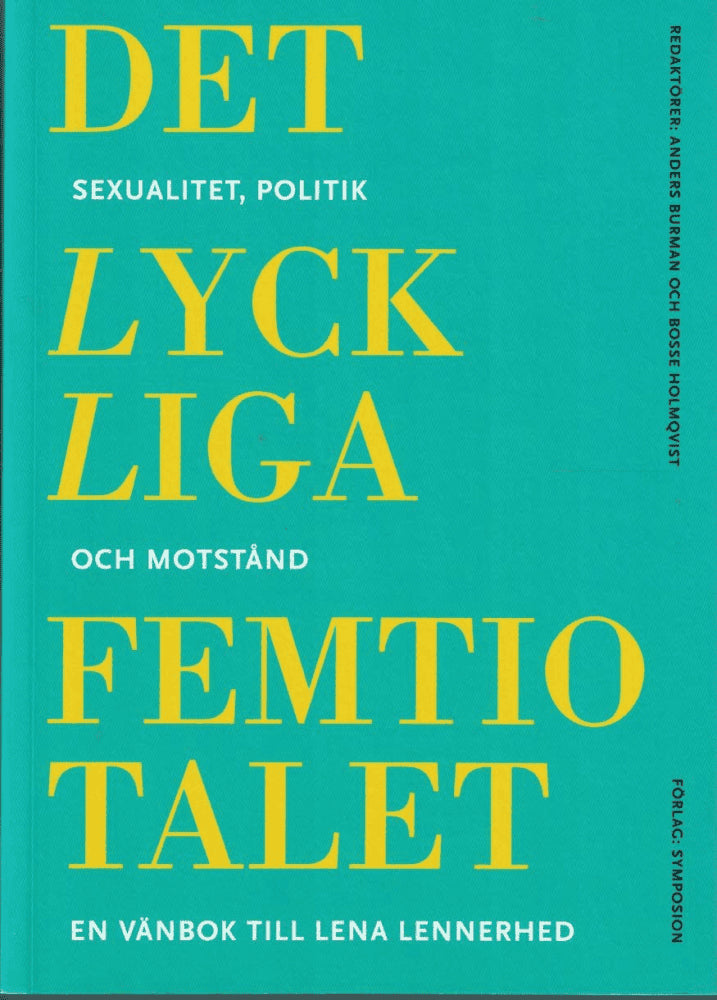 Burman, Anders ; Holmqvist, Bosse (red) : Det lyckliga femtiotalet