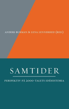 Burman, Anders ; Lennerhed, Lena [red.] : Samtider