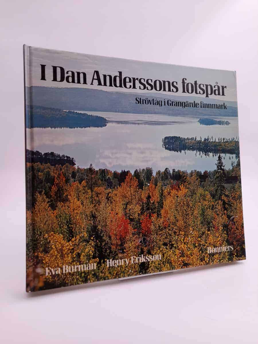 Burman, Eva ; Eriksson, Henry : I Dan Anderssons fotspår