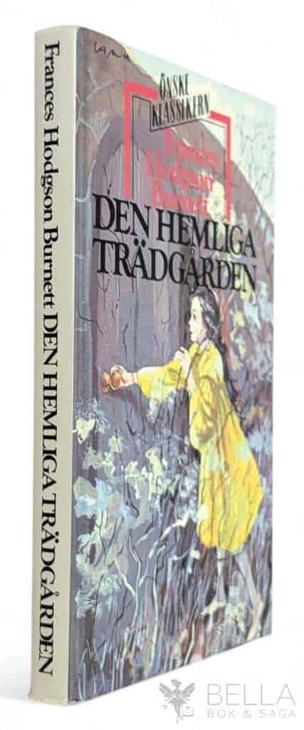 Burnett, Frances Hodgson ; Lamm, Martin ; Johnson, Cilla : Den hemliga trädgården