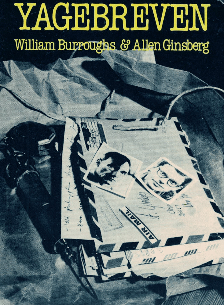 Burroughs, William S. ; Ginsberg, Allen : Yagebreven