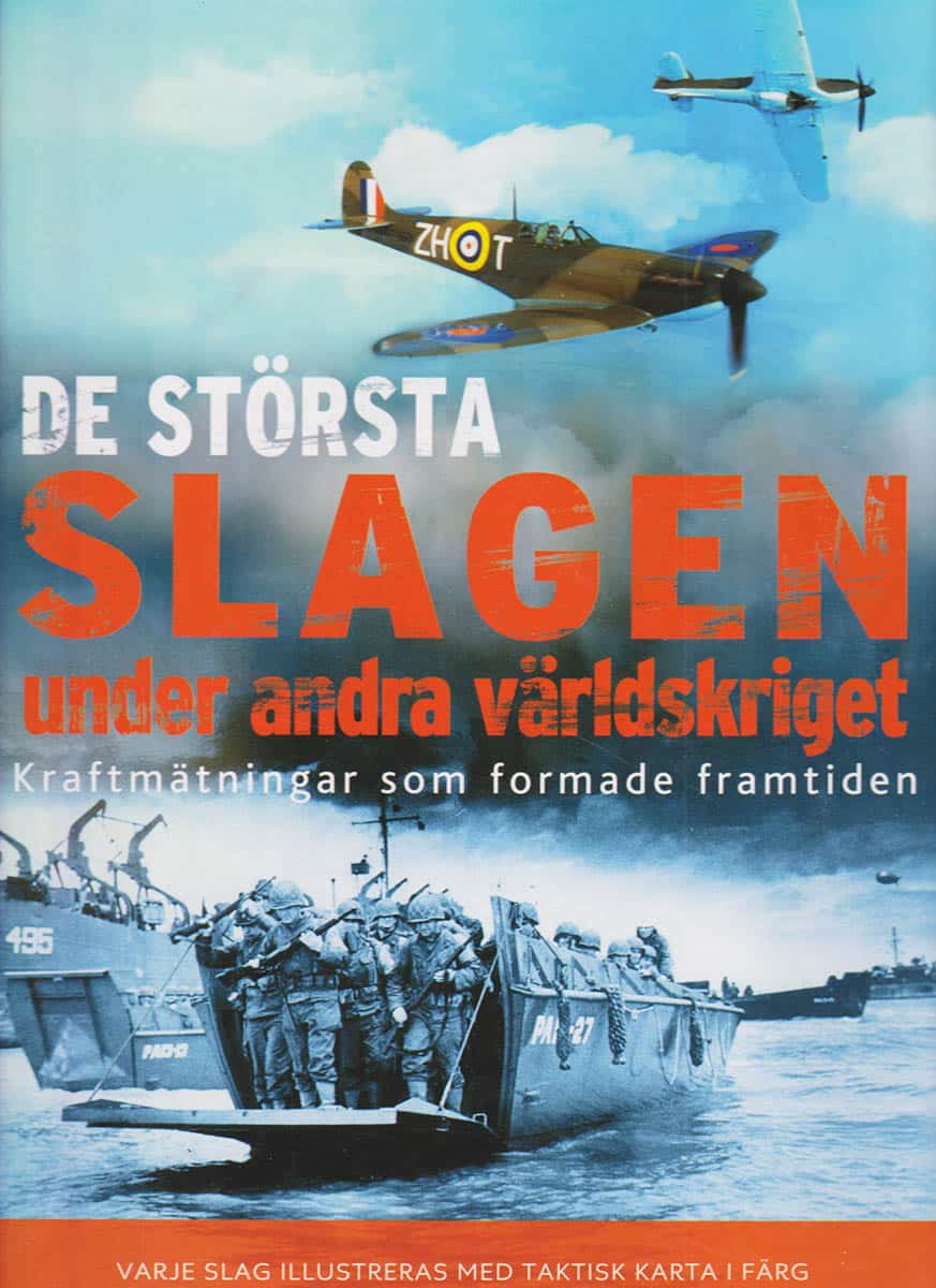 Butler, Rupert ; Mann, Chris [red.] : De största slagen under andra världskriget
