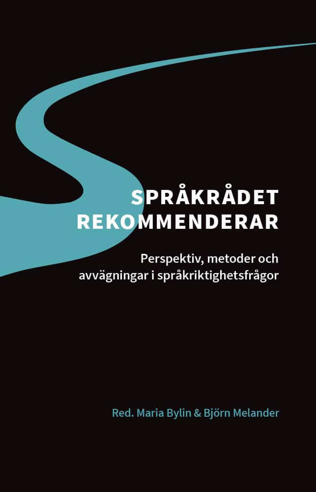 Bylin, Maria ; Melander, Björn [red.] : Språkrådet rekommenderar