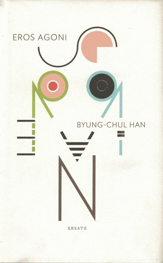 Byung-Chul Han : Eros agoni