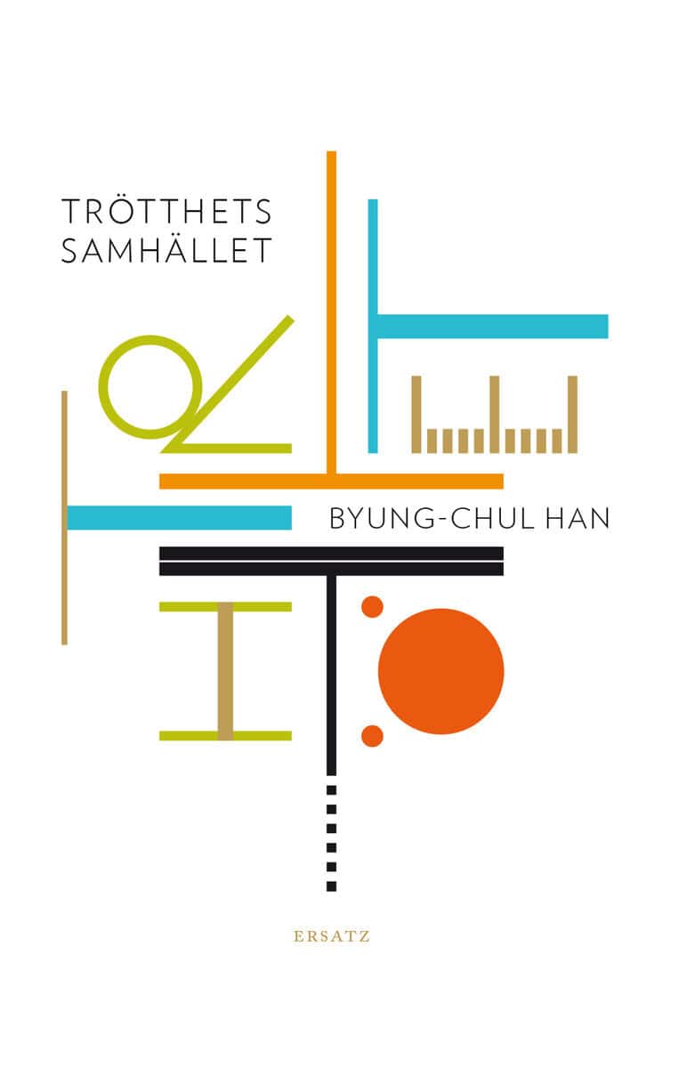 Byung-Chul Han : Trötthetssamhället