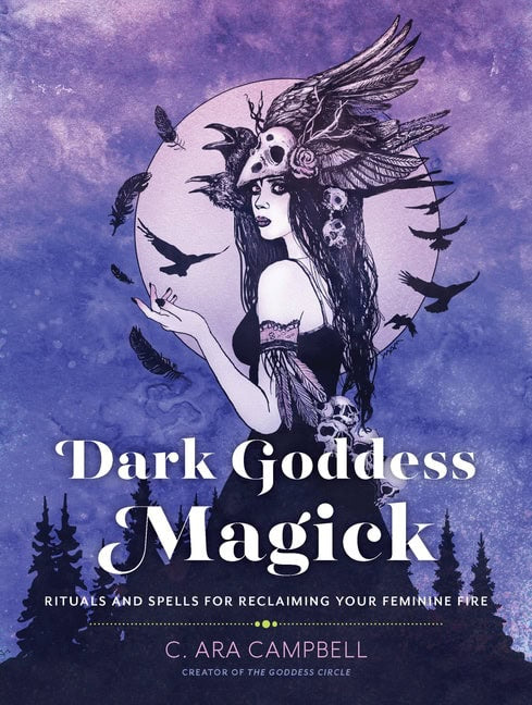 C. Ara Campbell : Dark Goddess Magick