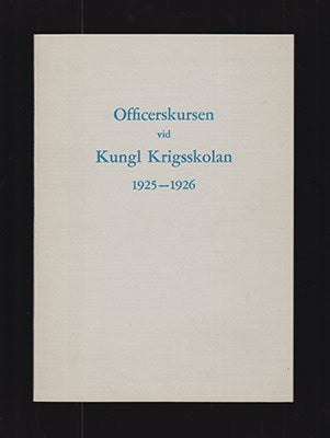 C. Bertil Nyströmer : Officerskursen vid Kungl. Krigsskolan 1925-1926