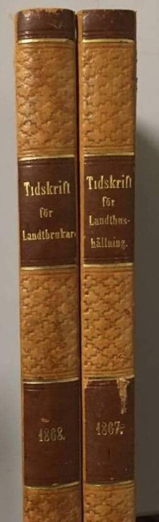 C E Bergstrand : Tidskrift för landtbrukare 1868 + Tidskrift för landthushållning 1867