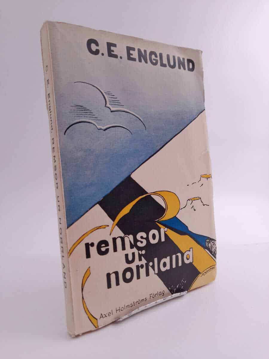 C. E. Englund : Remsor ur Norrland
