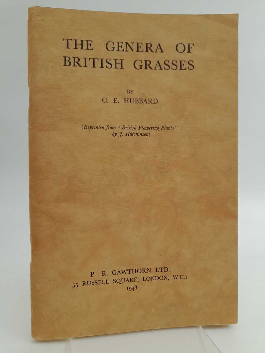C. E. Hubbard : The Genera of british grasses