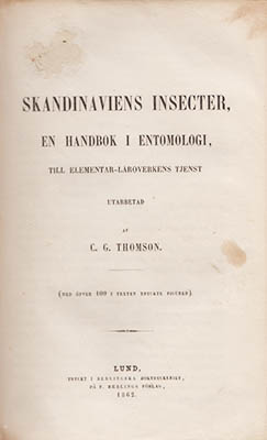 C. G. Thomson : Skandinaviens insecter. En handbok i entomologi. Till elementar-läroverkens tjenst utarbetad af C.G. Thomson. (Med öfver 100 i texten tryckte figurer)