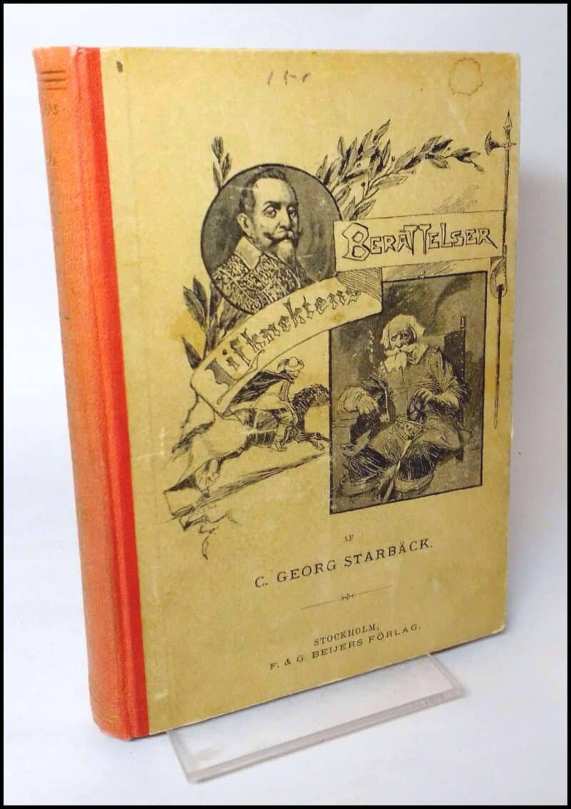 C. Georg Starbäck : Lifknektens berättelser om händelser ur Gustaf II Adolfs historia
