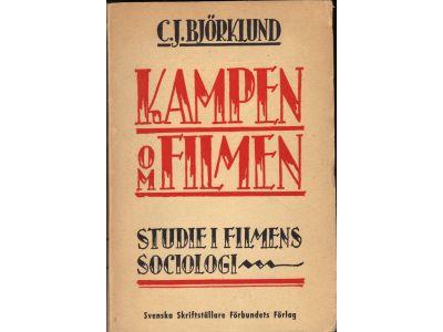 C J Björklund : Kampen om filmen