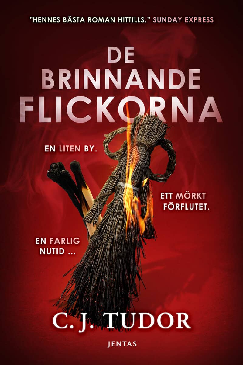 C. J. Tudor : De brinnande flickorna