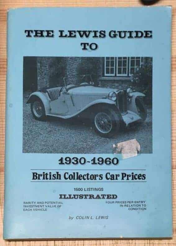 C L Lewis : The Lewis guide to 1930-160 British Collectors car prices