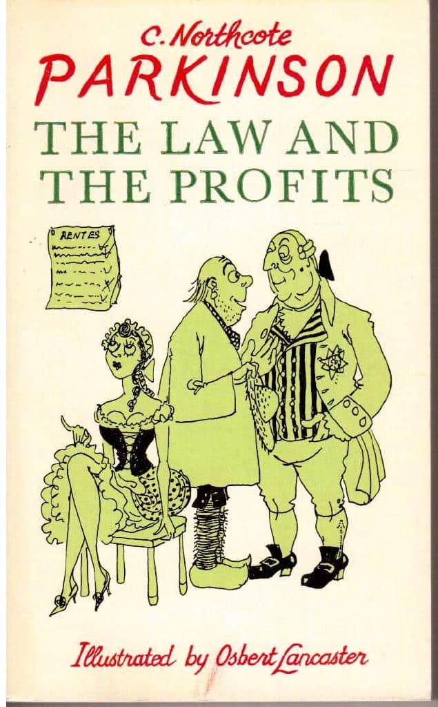 C Northcote Parkinson : The Law and the Profits