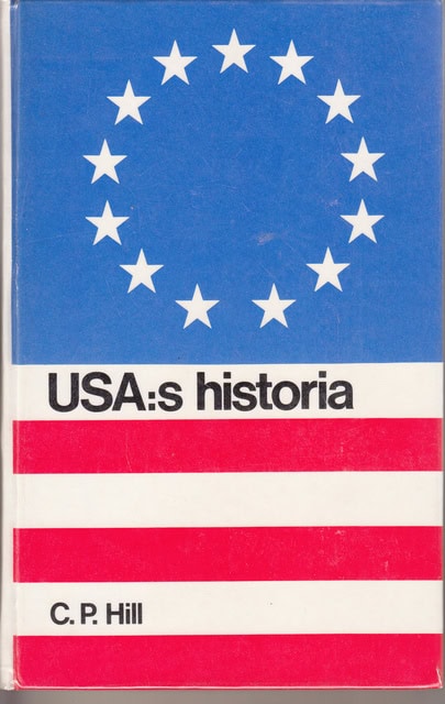 C.P. HILL : USA:s historia, Bearbetad av Sven Ulric Palme