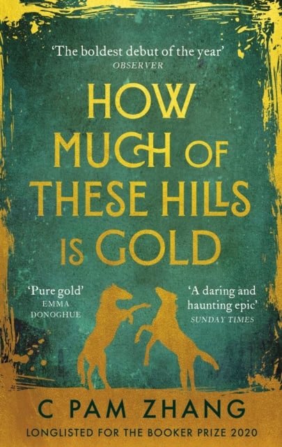 C Pam Zhang : How Much of These Hills is Gold