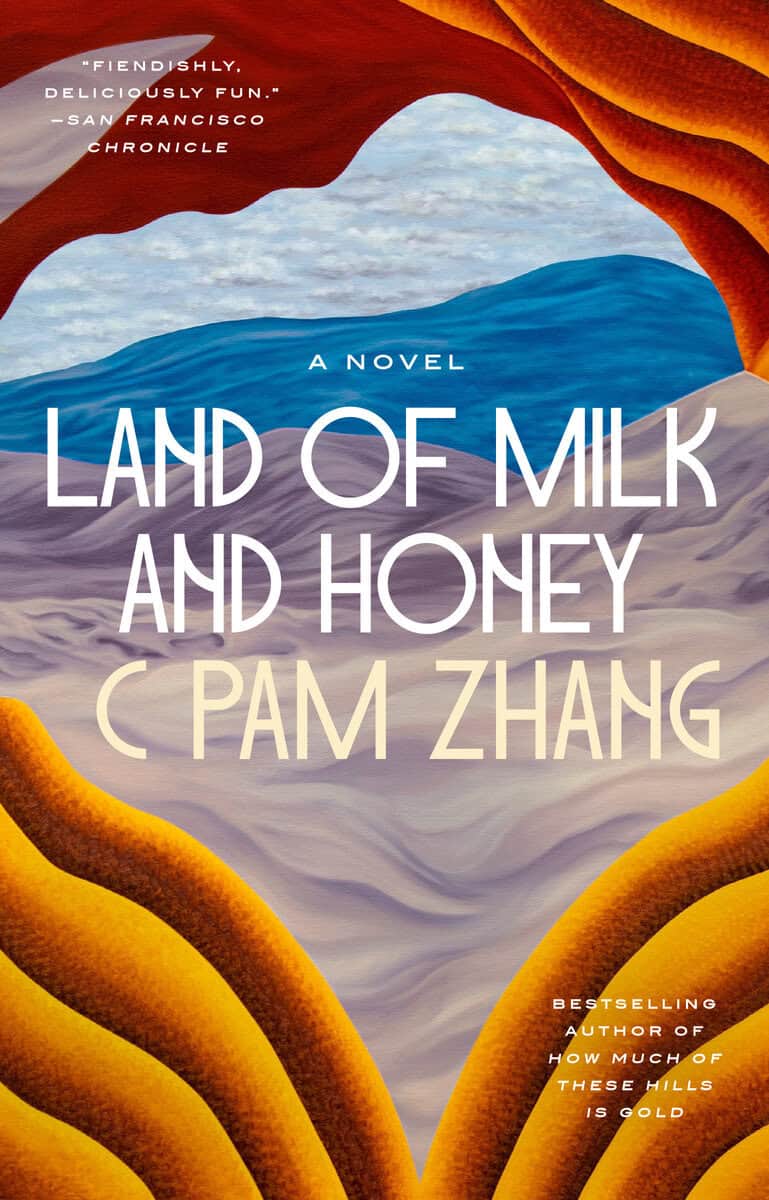 C Pam Zhang : Land of Milk and Honey