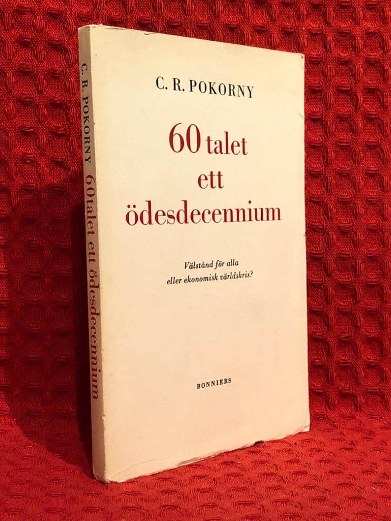C R Pokorny : 60-talet ett ödesdecennium
