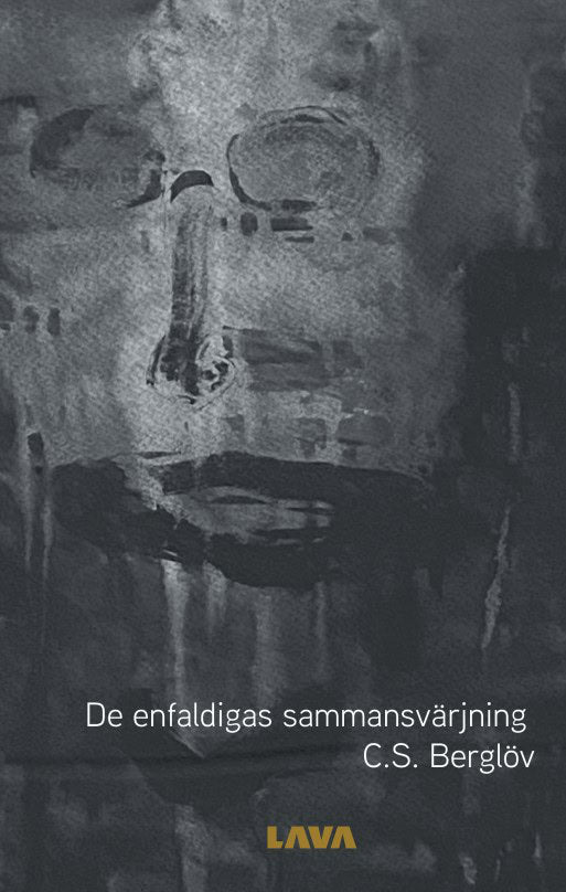 C. S. Berglöv : De enfaldigas sammansvärjning