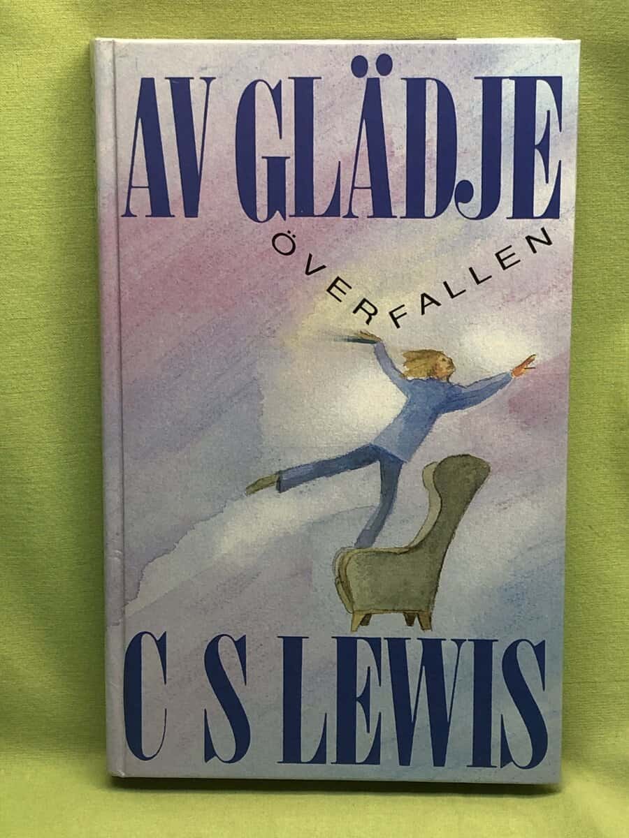 C. S. Lewis : Av glädje överfallen