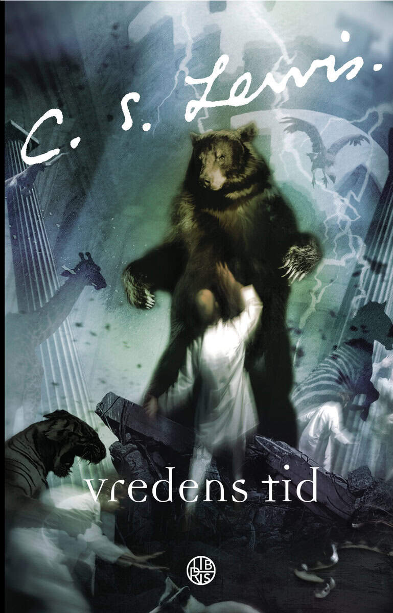C. S. Lewis : Vredens tid